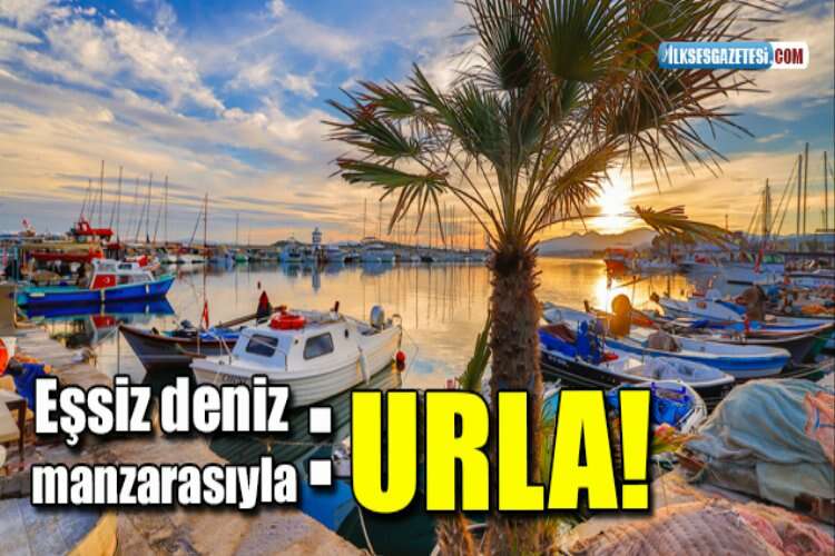 İzmir'in renkli ve özel kasabası: Urla