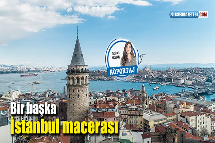 Bir başka İstanbul macerası