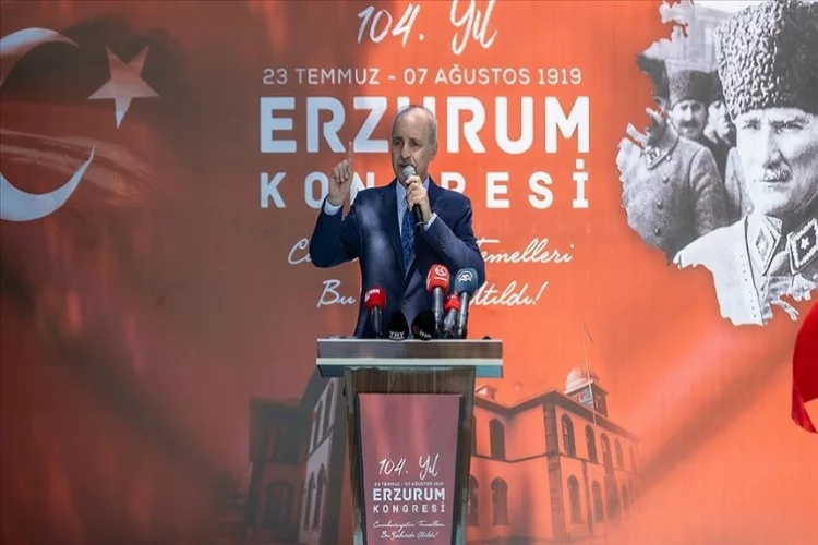 Numan Kurtulmuş: Erzurum Kongresi'nin ruhuna sahip çıkacağız
