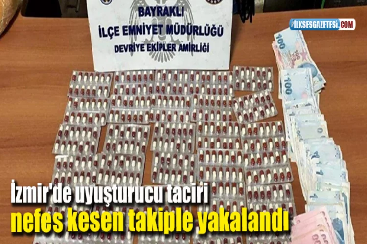 İzmir'de uyuşturucu taciri nefes kesen takiple yakalandı