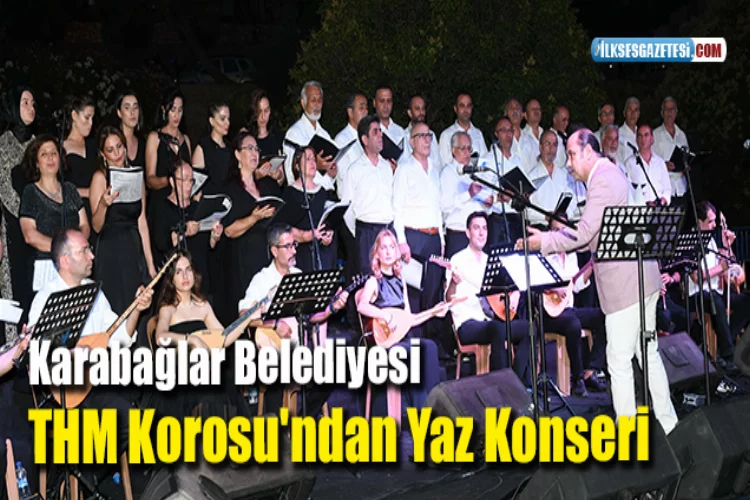 Karabağlar Belediyesi THM Korosu'ndan Yaz Konseri