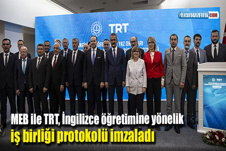 MEB ile TRT, İngilizce öğretimine yönelik iş birliği protokolü imzaladı