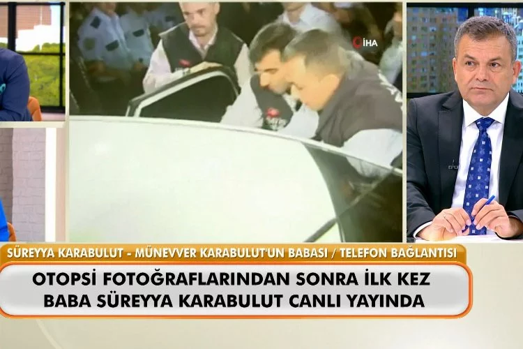 Münevver Karabulut’un babası, Cem Garipoğlu’nun otopsi fotoğraflarına inanmadı!