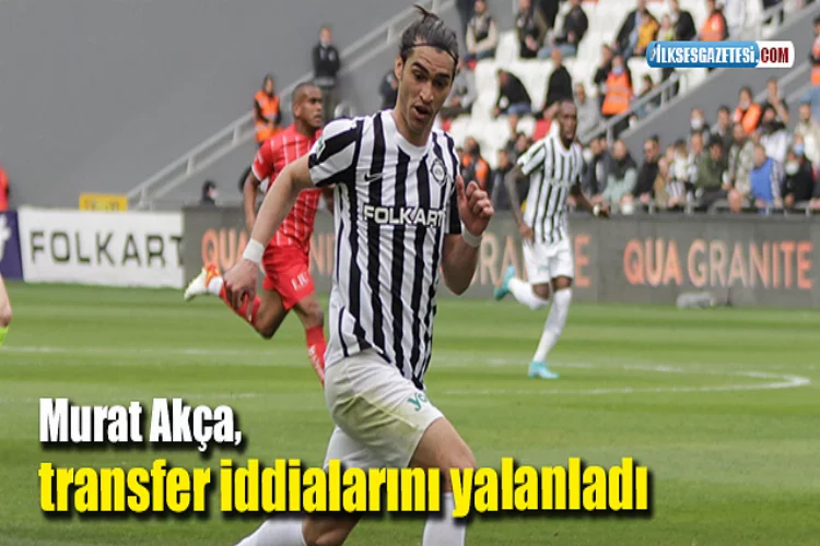Murat Akça, transfer iddialarını yalanladı