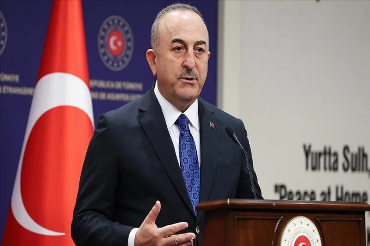 Bakan Çavuşoğlu: ''İşbirliği içinde çalışacağız''