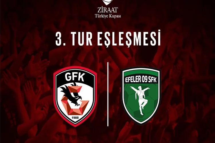 Gaziantep FK'nın rakibi Efeler 09 Spor FK